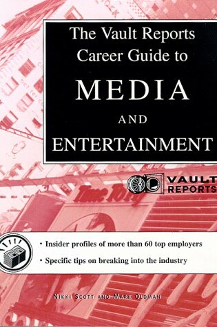 Cover of The Vault.Com Career Guide to Media and Entertainment