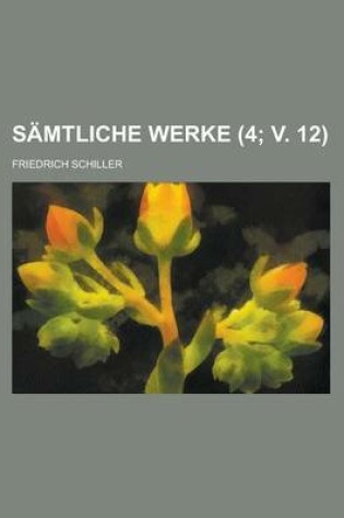 Cover of Samtliche Werke Volume 4; V. 12