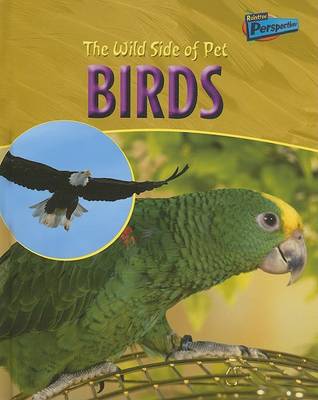 Cover of The Wild Side of Pet Birds