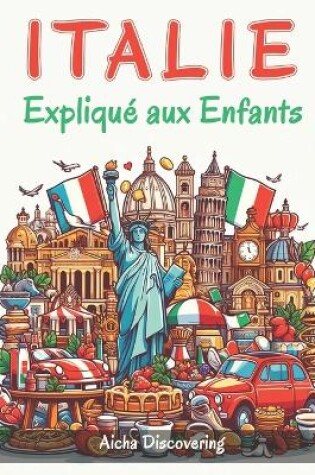 Cover of Italie Expliqu� aux Enfants