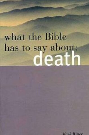 Cover of What the Bible Has to Say about Death