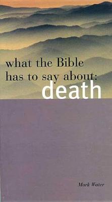 Book cover for What the Bible Has to Say about Death