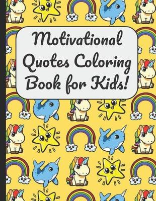 Book cover for Motivational Quotes Coloring Book for Kids!