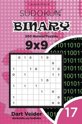 Cover of Sudoku Binary - 200 Normal Puzzles 9x9 (Volume 17)