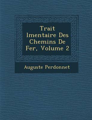 Book cover for Trait L Mentaire Des Chemins de Fer, Volume 2