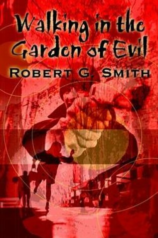 Cover of Walking in the Garden of Evil