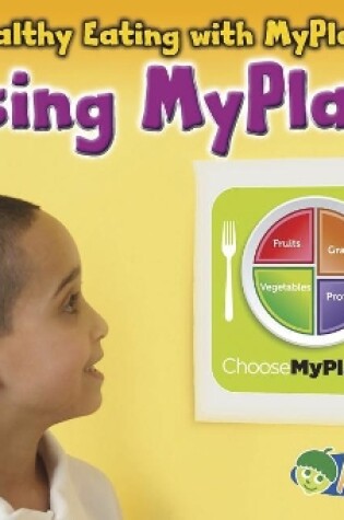 Cover of Using Myplate (Healthy Eating with Myplate)