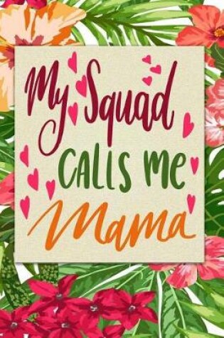 Cover of My Squad Calls Me Mama