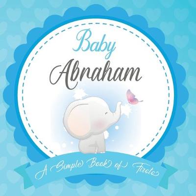 Cover of Baby Abraham A Simple Book of Firsts