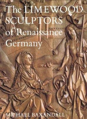 Book cover for The Limewood Sculptors of Renaissance Germany