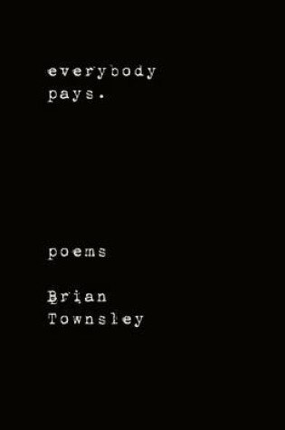 Cover of Everybody Pays.: Poems