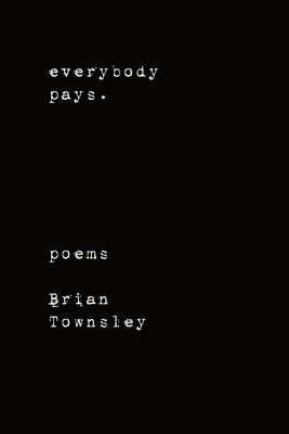 Book cover for Everybody Pays.: Poems