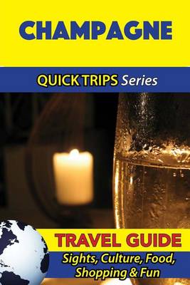 Book cover for Champagne Travel Guide (Quick Trips Series)