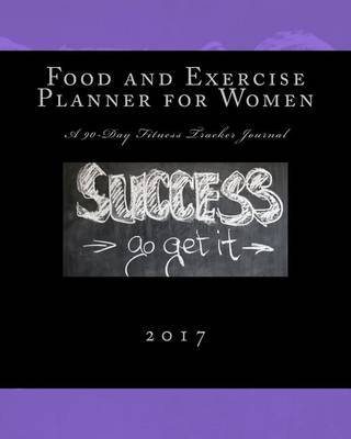 Book cover for Food and Exercise Planner for Women 2017