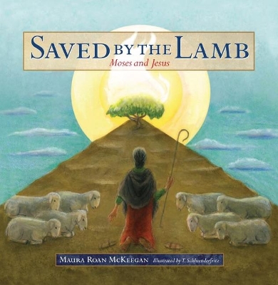 Book cover for Saved by the Lamb: Moses and Jesus