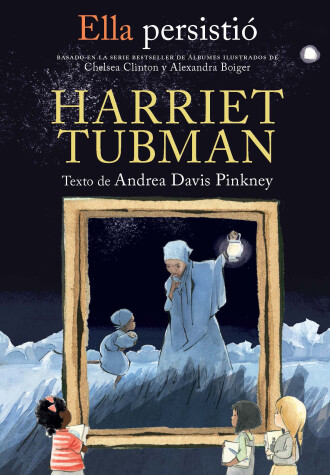 Book cover for Ella persistió: Harriet Tubman / She Persisted: Harriet Tubman
