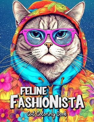 Book cover for Feline Fashionista Cat Coloring Book
