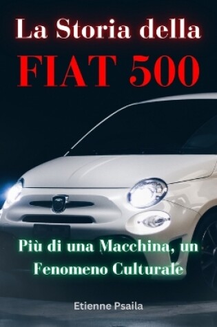 Cover of La Storia della FIAT 500