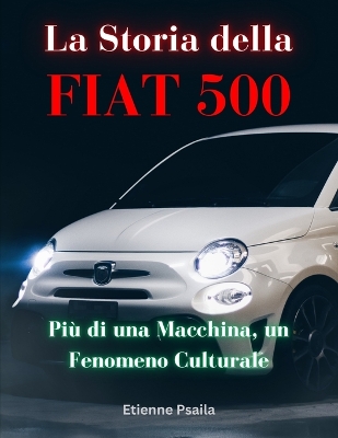 Book cover for La Storia della FIAT 500