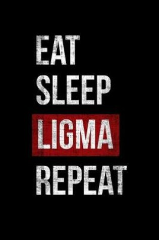 Cover of Eat Sleep Ligma Repeat