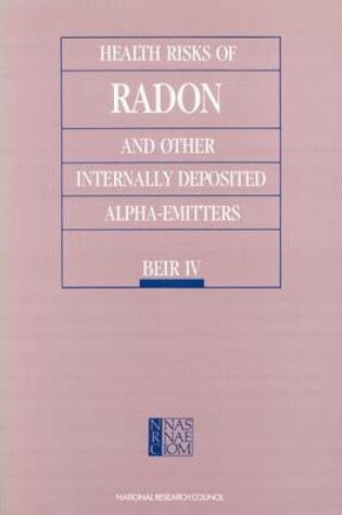Cover of Health Risks of Radon and Other Internally Deposited Alpha-emitters