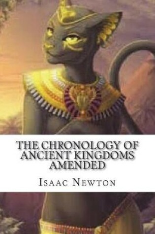 Cover of The Chronology of Ancient Kingdoms Amended