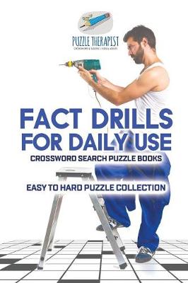 Book cover for Fact Drills for Daily Use Crossword Search Puzzle Books Easy to Hard Puzzle Collection