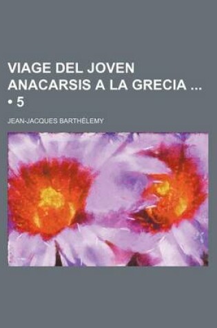 Cover of Viage del Joven Anacarsis a la Grecia (5)