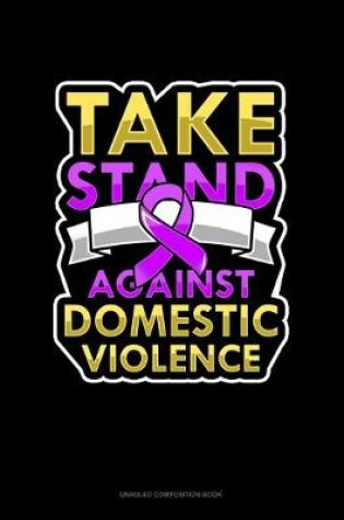 Cover of Take Stand Against Domestic Violence