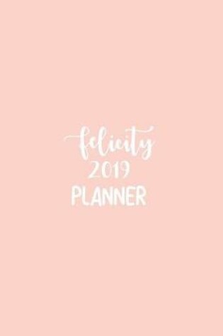 Cover of Felicity 2019 Planner