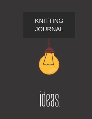 Book cover for knitting journal ideas.