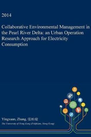 Cover of Collaborative Environmental Management in the Pearl River Delta