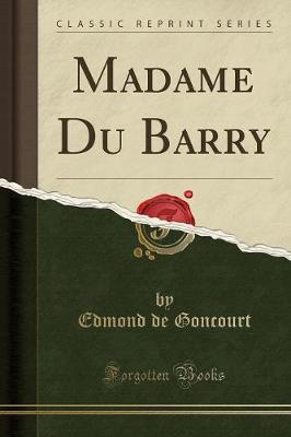 Book cover for Madame Du Barry (Classic Reprint)