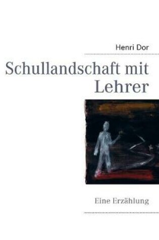 Cover of Schullandschaft mit Lehrer