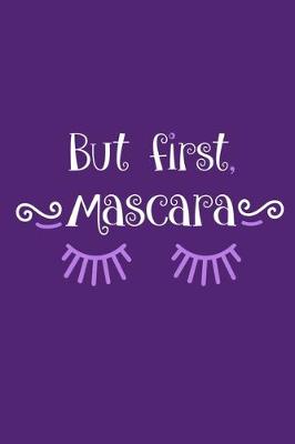 Book cover for But First Mascara