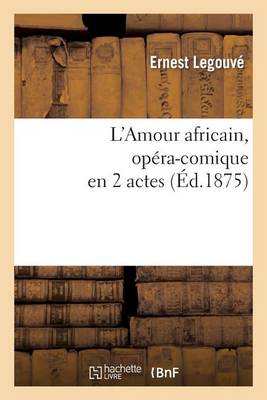 Cover of L'Amour Africain, Op�ra-Comique En 2 Actes