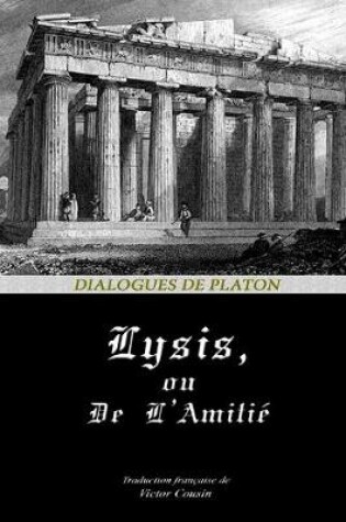 Cover of LYSIS, ou DE L'AMITIE