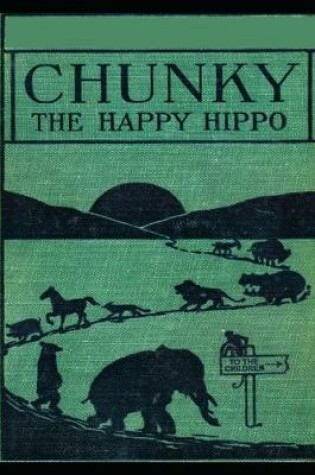 Cover of Chunky, the Happy Hippo