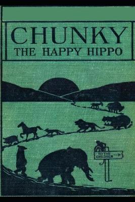 Book cover for Chunky, the Happy Hippo