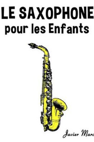 Cover of Le Saxophone Pour Les Enfants