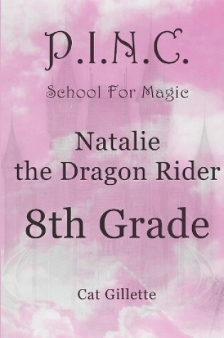 Cover of Natalie the Dragon Rider 8th Grade