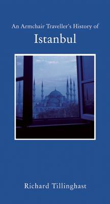 Book cover for An Armchair Traveller's History of Istanbul