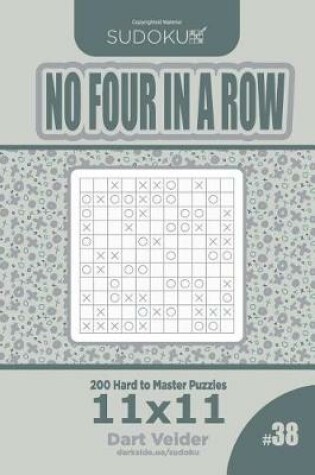 Cover of Sudoku No Four in a Row - 200 Hard to Master Puzzles 11x11 (Volume 38)