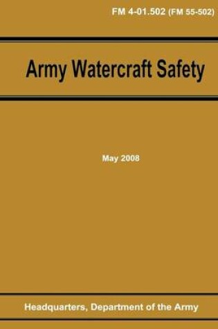 Cover of Army Watercraft Safety (FM 4-01.502)