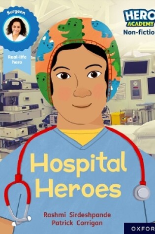 Cover of Hero Academy Non-fiction: Oxford Reading Level 8, Book Band Purple: Hospital Heroes