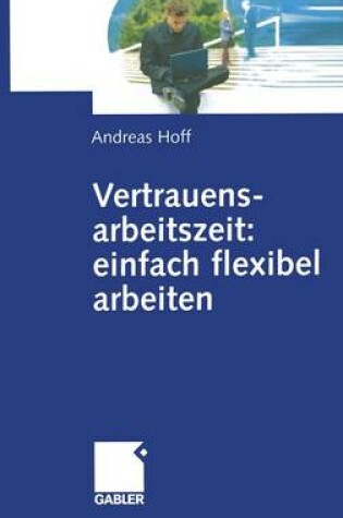 Cover of Vertrauensarbeitszeit: Einfach Flexibel Arbeiten