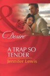 Book cover for A Trap So Tender