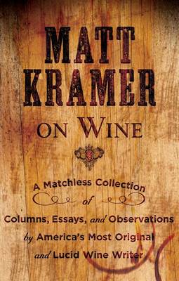 Book cover for Matt Kramer on Wine