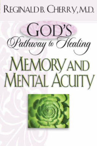 Cover of God's Pathway to Healing: Memory and Mental Acuity