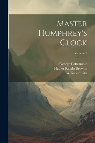 Cover of Master Humphrey's Clock; Volume 2